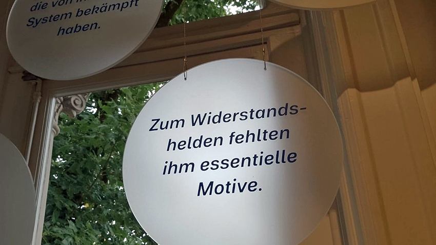 „Zum Widerstandshelden fehlten ihm essentielle Motive“, Ausstellung in der Villa_
